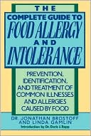 Jonathon Brostoff: The Complete Guide to Food Allergy and Intolerance: Prevention, Identification, and Treatment of Common Illnesses and Allergies Caused by Food
