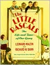 Book cover image of The Little Rascals: The Life and Times of Our Gang by Leonard Maltin