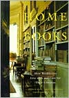 Book cover image of At Home with Books: How Book Lovers Live with and Care for Their Libraries by Estelle Ellis