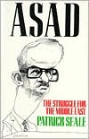 Patrick Seale: Asad: The Struggle for the Middle East