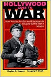 Clayton R. Koppes: Hollywood Goes to War: How Politics, Profits and Propaganda Shaped World War II Movies