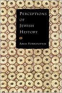 Amos Funkenstein: Perceptions of Jewish History