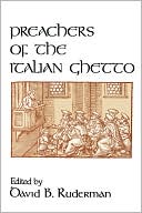 Book cover image of Preachers of the Italian Ghetto by David B. Ruderman