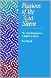Bret Hinsch: Passions of the Cut Sleeve: The Male Homosexual Tradition in China
