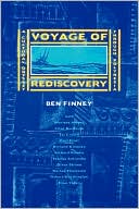 Ben Finney: Voyage of Rediscovery: A Cultural Odyssey through Polynesia