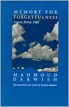 Book cover image of Memory for Forgetfulness: August, Beirut, 1982 by Mahmoud Darwish