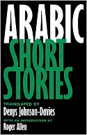 Denys Johnson-Davies: Arabic Short Stories
