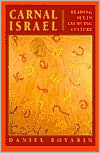 Book cover image of Carnal Israel: Reading Sex in Talmudic Culture by Daniel Boyarin