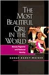 Sarah Banet-Weiser: The Most Beautiful Girl in the World: Beauty Pageants and National Identity