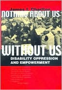 James I. Charlton: Nothing About Us Without Us: Disability Oppression and Empowerment
