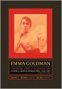 Emma Goldman: Emma Goldman: A Documentary History of the American Years, Volume Two: Making Speech Free, 1902-1909