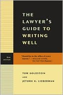 Tom Goldstein: The Lawyer's Guide to Writing Well