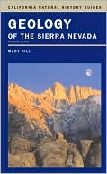Mary Hill: Geology of the Sierra Nevada
