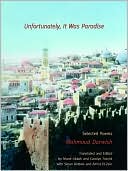 Book cover image of Unfortunately, It Was Paradise: Selected Poems by Mahmoud Darwish