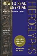 Mark Collier: How to Read Egyptian Hieroglyphs: A Step-by-Step Guide to Teach Yourself
