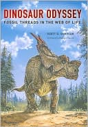 Book cover image of Dinosaur Odyssey: Fossil Threads in the Web of Life by Scott D. Sampson