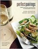 Evan Goldstein: Perfect Pairings: A Master Sommelier's Practical Advice for Partnering Wine with Food