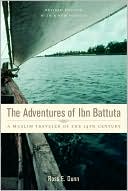 Ross E. Dunn: The Adventures of Ibn Battuta: A Muslim Traveler of the Fourteenth Century