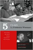 Frederick Wiseman: Five Films by Frederick Wiseman: Titicut Follies, High School, Welfare, High School II, Public Housing