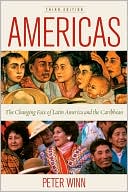 Book cover image of Americas: The Changing Face of Latin America and the Caribbean by Peter Winn