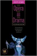 Joseph Kerman: Opera as Drama: Fiftieth Anniversary Edition