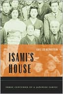 Gail Lee Bernstein: Isami's House: Three Centuries of a Japanese Family