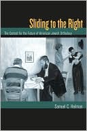 Samuel C. Heilman: Sliding to the Right: The Contest for the Future of American Jewish Orthodoxy
