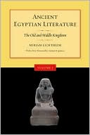 Book cover image of Ancient Egyptian Literature: Volume I: The Old and Middle Kingdoms by Miriam Lichtheim