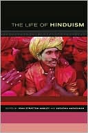 Book cover image of The Life of Hinduism by John Stratton Hawley