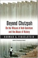 Book cover image of Beyond Chutzpah: On the Misuse of Anti-Semitism and the Abuse of History by Norman G. Finkelstein