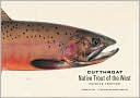 Book cover image of Cutthroat: Native Trout of the West by Patrick Trotter