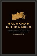 Book cover image of Halakhah in the Making: The Development of Jewish Law from Qumran to the Rabbis by Aharon Shemesh