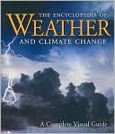 Juliane L. Fry: The Encyclopedia of Weather and Climate Change: A Complete Visual Guide