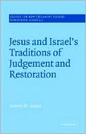 Book cover image of Jesus and Israel's Traditions of Judgement and Restoration by Steven M. Bryan