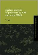 D. Briggs: Surface Analysis of Polymers by XPS and Static SIMS