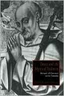 Steven Botterill: Dante and the Mystical Tradition: Bernard of Clairvaux in the Commedia
