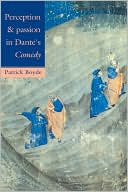 Book cover image of Perception and Passion in Dante's Comedy by Patrick Boyde