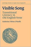 Book cover image of Visible Song: Transitional Literacy in Old English Verse by Katherine O'Brien O'Keeffe