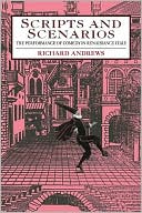 Richard Andrews: Scripts and Scenarios: The Performance of Comedy in Renaissance Italy
