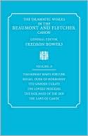 Francis Beaumont: The Dramatic Works in the Beaumont and Fletcher Canon