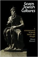 Book cover image of Seven Jewish Cultures: A Reinterpretation of Jewish History and Thought by Efraim Shmueli