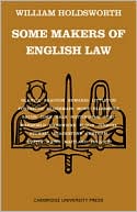 W. S. Holdsworth: Some Makers of English Law