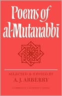 A. J. Arberry: Poems of Al-Mutanabbî