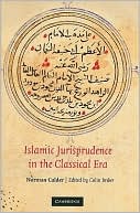 Norman Calder: Islamic Jurisprudence in the Classical Era