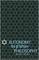 Kenneth Seeskin: Autonomy in Jewish Philosophy