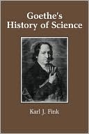 Book cover image of Goethe's History of Science by Karl J. Fink