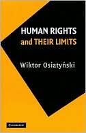 Wiktor Osiatynski: Human Rights and Their Limits