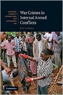 Book cover image of War Crimes in Internal Armed Conflicts by Eve La Haye