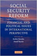 Book cover image of Social Security Reform: Financial and Political Issues in International Perspective by Robin Brooks
