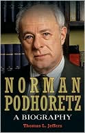 Book cover image of Norman Podhoretz: A Biography by Thomas L. Jeffers